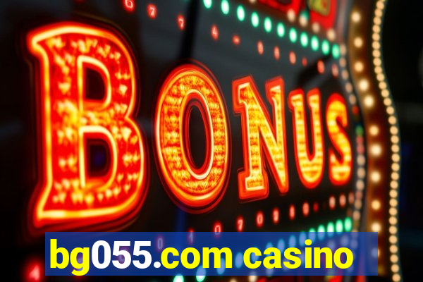 bg055.com casino